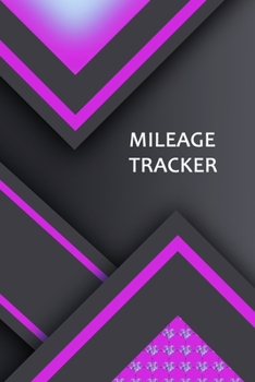 Mileage Tracker: Professional Mileage Log Book: Mileage & Gas Journal: Mileage Log For Work: Mileage Tracker For Business