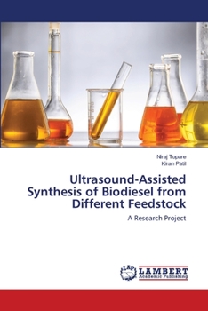 Paperback Ultrasound-Assisted Synthesis of Biodiesel from Different Feedstock Book
