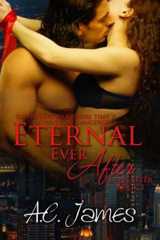 Eternal Ever After - Book #1 of the Ever After