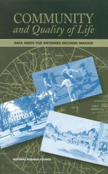 Hardcover Community and Quality of Life: Data Needs for Informed Decision Making Book