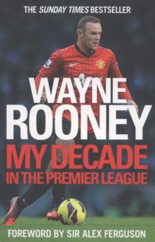 Paperback Wayne Rooney: My Decade in the Premier League Book