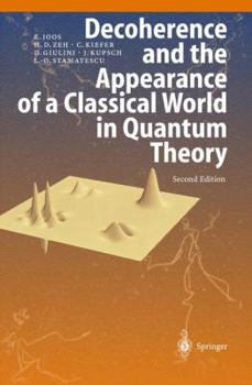 Hardcover Decoherence and the Appearance of a Classical World in Quantum Theory Book