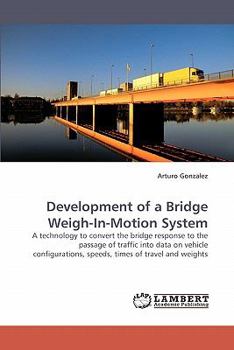 Paperback Development of a Bridge Weigh-In-Motion System Book