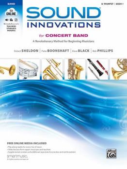 Paperback Sound Innovations for Concert Band, Bk 1: A Revolutionary Method for Beginning Musicians (B-Flat Trumpet), Book & Online Media [With CD (Audio) and DV Book