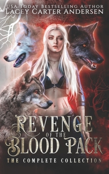 Revenge of the Blood Pack: The Complete Collection