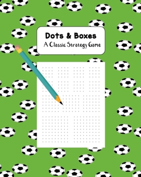 Paperback Dots & Boxes A Classic Strategy Game: Large and Small Playing Squares, Big Book Dot to Dot Grid, Game of Dots, Boxes, Dot and Line, Pigs in a Pen, Bla Book