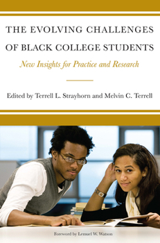 Paperback The Evolving Challenges of Black College Students: New Insights for Policy, Practice, and Research Book