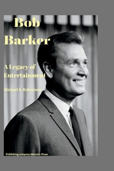 Paperback Bob Barker: A Legacy of Entertainment Book