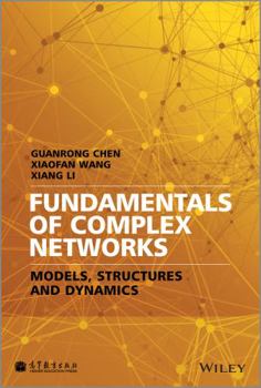 Hardcover Fundamentals of Complex Networks: Models, Structures and Dynamics Book