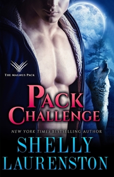 Pack Challenge (Magnus Pack, #1) - Book #1 of the Magnus Pack