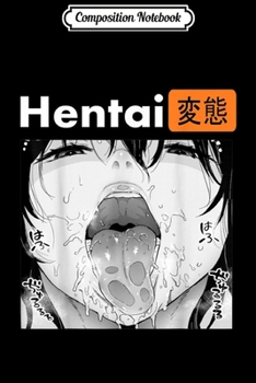 Composition Notebook: Manga Ahegao Anime Retro Otaku Hentai Waifu Journal/Notebook Blank Lined Ruled 6x9 100 Pages