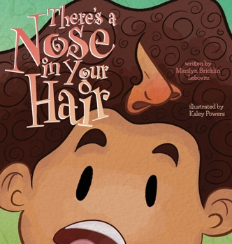 Hardcover There's a Nose in Your Hair! Book