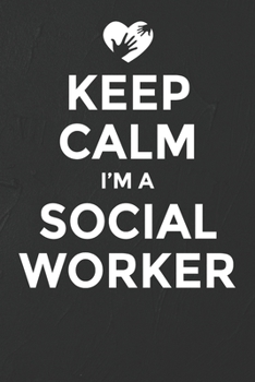 Paperback Keep Calm I'm A Social Worker Notebook: White Blank Keep Calm I'm A Social Worker Notebook / Journal Gift ( 6 x 9 - 110 blank pages ) Book