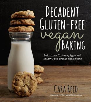 Paperback Decadent Gluten-Free Vegan Baking: Delicious, Gluten-, Egg- And Dairy-Free Treats and Sweets Book