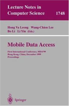 Paperback Mobile Data Access: First International Conference, Mda'99, Hong Kong, China, December 16-17, 1999 Proceedings Book