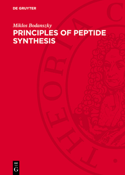 Hardcover Principles of Peptide Synthesis Book