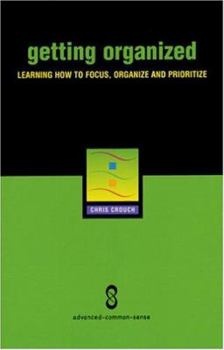 Paperback Getting Organized: Improving Focus, Organization and Productivity Book