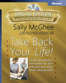Take Back Your Life!: Using Microsoft Outlook to Get Organized and Stay Organized (Bpg-Other)