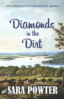 Diamonds in the Dirt - Book #3 of the Lockleys of Parramatta