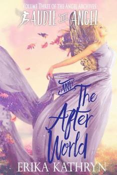 Paperback Audie the Angel: And the Afterworld Book