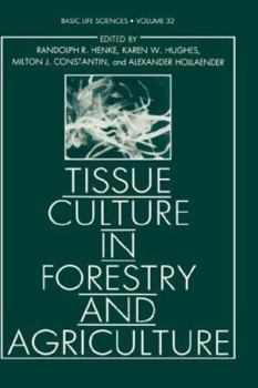 Tissue Culture in Forestry and Agriculture (Basic Life Sciences)