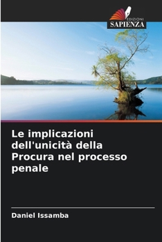 Paperback Le implicazioni dell'unicità della Procura nel processo penale [Italian] Book