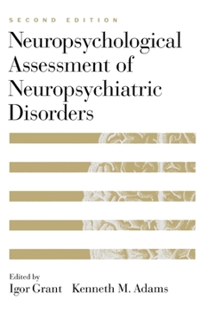 Hardcover Neuropsychological Assessment of Neuropsychiatric Disorders Book