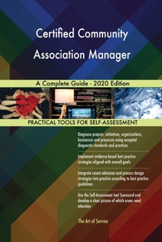 Paperback Certified Community Association Manager A Complete Guide - 2020 Edition Book