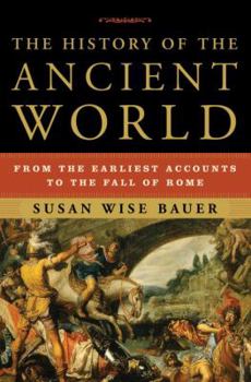 Hardcover The History of the Ancient World: From the Earliest Accounts to the Fall of Rome Book