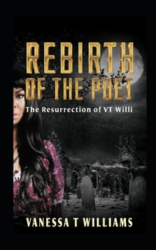 Paperback Rebirth of The Poet: The Resurrection Of VT Willi Book