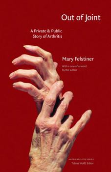 Out of Joint: A Private and Public Story of Arthritis - Book  of the American Lives