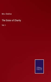 The Sister of Charity: Vol. I