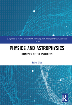 Hardcover Physics and Astrophysics: Glimpses of the Progress Book