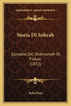 Paperback Storia Di Sohrab: Episodio Del Shahnameh Di Firdusi (1872) [Italian] Book
