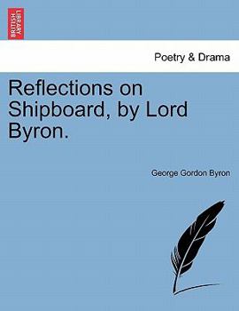 Paperback Reflections on Shipboard, by Lord Byron. Book