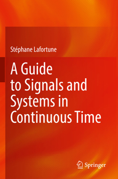 Paperback A Guide to Signals and Systems in Continuous Time Book