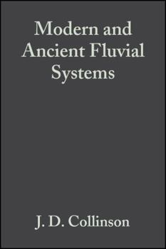 Modern and Ancient Fluvial Systems (Special Publications of the International Association of Sedimentologists)