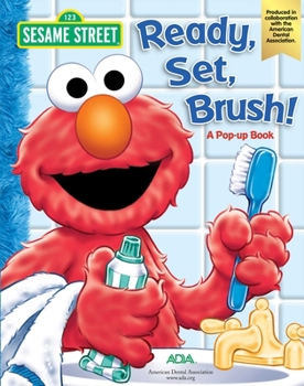 Hardcover Sesame Street Ready, Set, Brush! a Pop-Up Book
