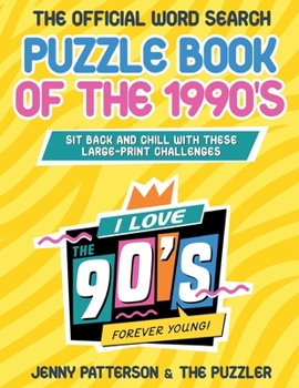 Paperback THE OFFICIAL WORD SEARCH PUZZLE BOOK OF THE 1990's: Sit Back and Relax with these Large-Print Challenges Book