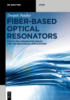 Paperback Fiber-Based Optical Resonators: Cavity Qed, Resonator Design and Technological Applications Book