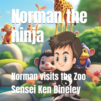 Norman the ninja: Norman visits the Zoo