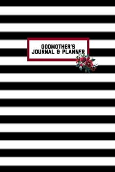 Godmother's Journal & Planner: Great Gift For Godmother Planner Diary Notebook