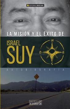 Paperback La Mision Y El Exito- Autobiografia de Israel Suy [Spanish] Book