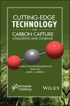 Hardcover Cutting-Edge Technology for Carbon Capture, Utilization, and Storage Book