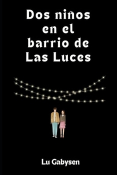 Paperback Dos niños en el barrio de Las Luces [Spanish] Book