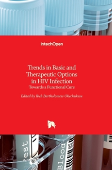 Hardcover Trends in Basic and Therapeutic Options in HIV Infection: Towards a Functional Cure Book