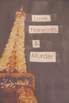 Paperback Love, Fireworks, and Murder Book
