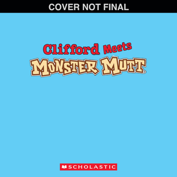 Paperback Monster Jam: Clifford Meets Monster Mutt! Book
