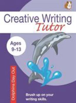 Paperback Dolphin Day Out: Brush Up On Your Writing Skills (9-13 years): Creative Writing Tutor Book