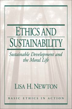 Paperback Ethics and Sustainability: Sustainable Development and the Moral Life Book